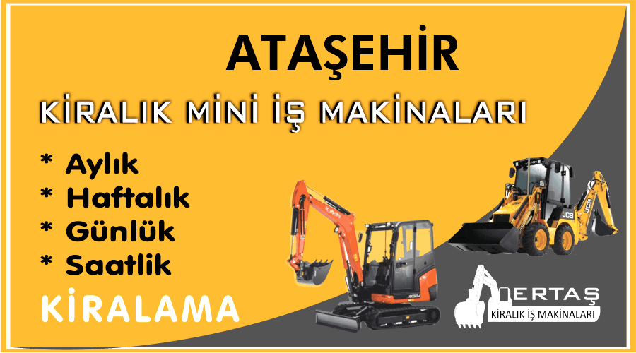 Ataşehir Ekskavatör Mini İş Makinası Kiralama