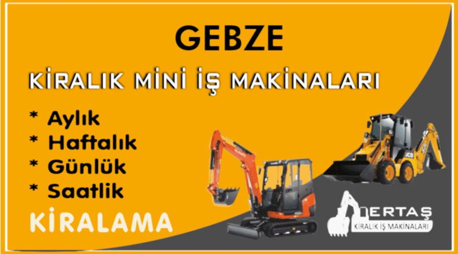 Gebze Ekskavatör Mini İş Makinası Kiralama
