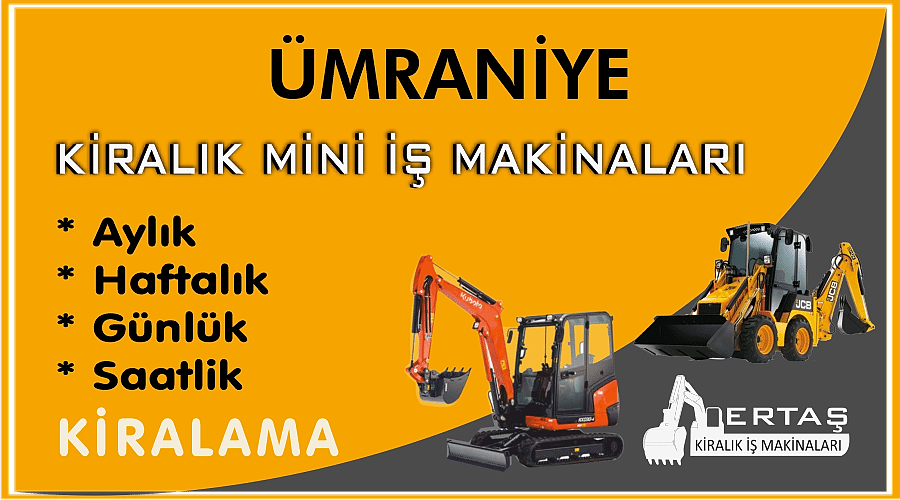 Ümraniye Ekskavatör Mini İş Makinası Kiralama