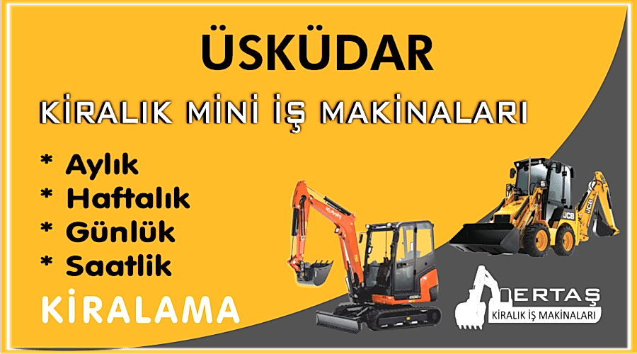 Üsküdar Ekskavatör Mini İş Makinası Kiralama